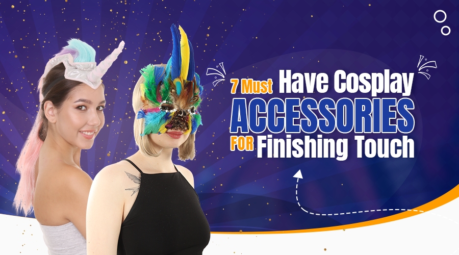7 Must-have Cosplay Accessories for Finishing Touch