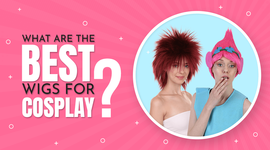 What are the best wigs for cosplay?