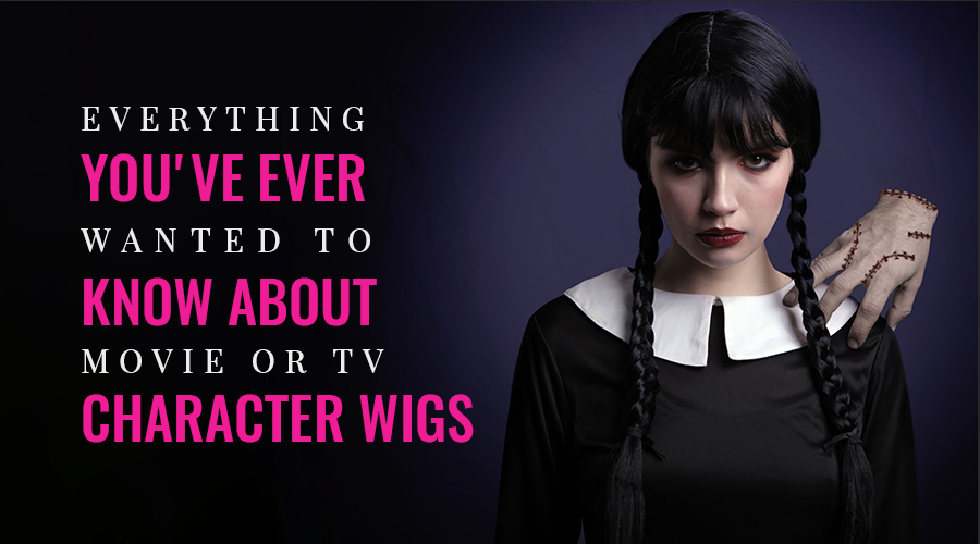 Everything You've Ever Wanted to Know About Movie Or TV Character Wigs