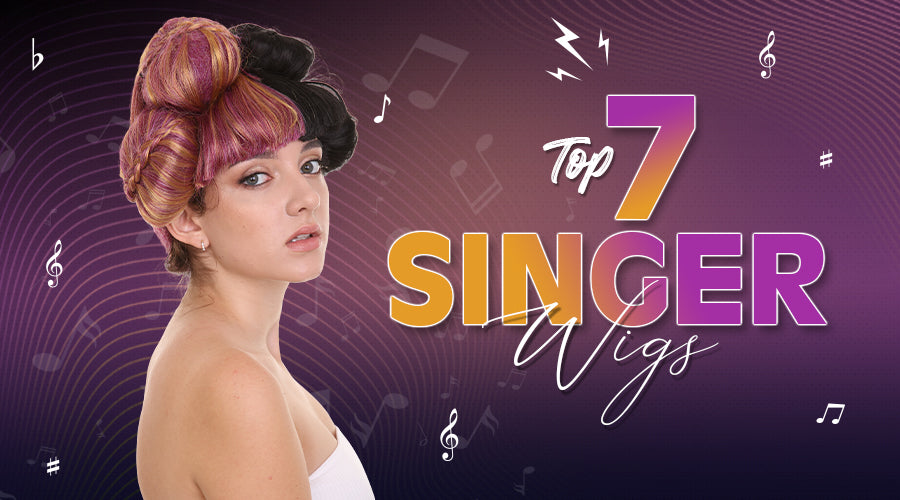 Top 7 Singer Wigs