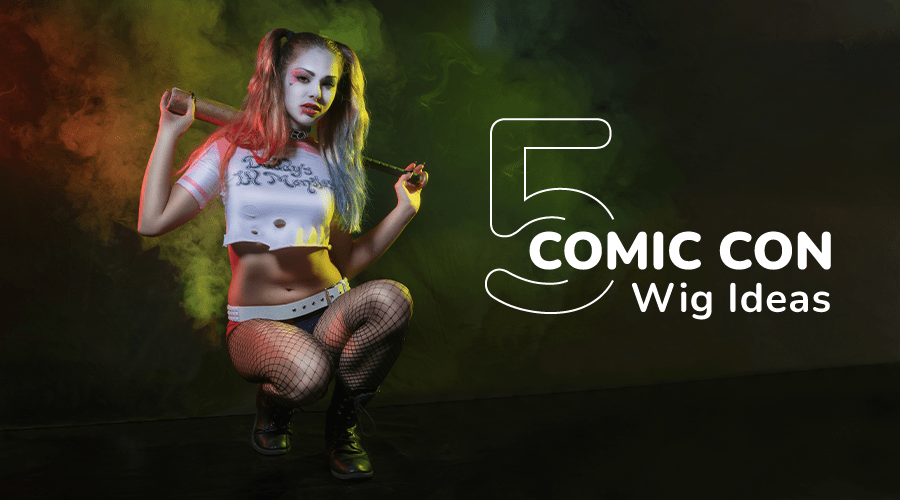 5 Comic Con Wig Ideas