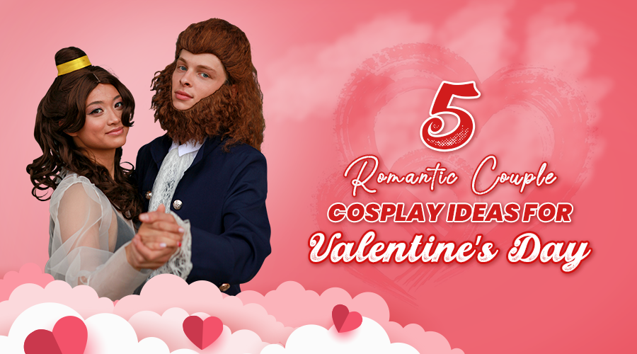 5 Romantic Couple Cosplay Ideas for Valentine’s Day