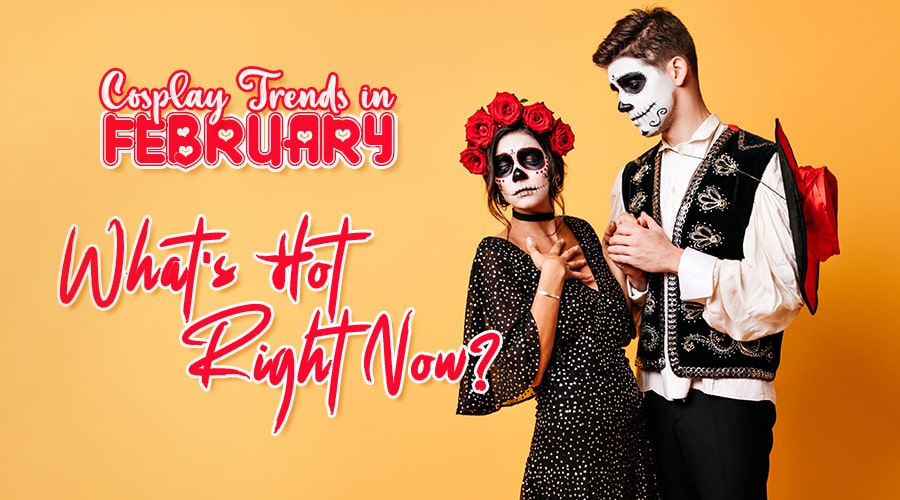 Cosplay Trends in February: What's Hot Right Now?