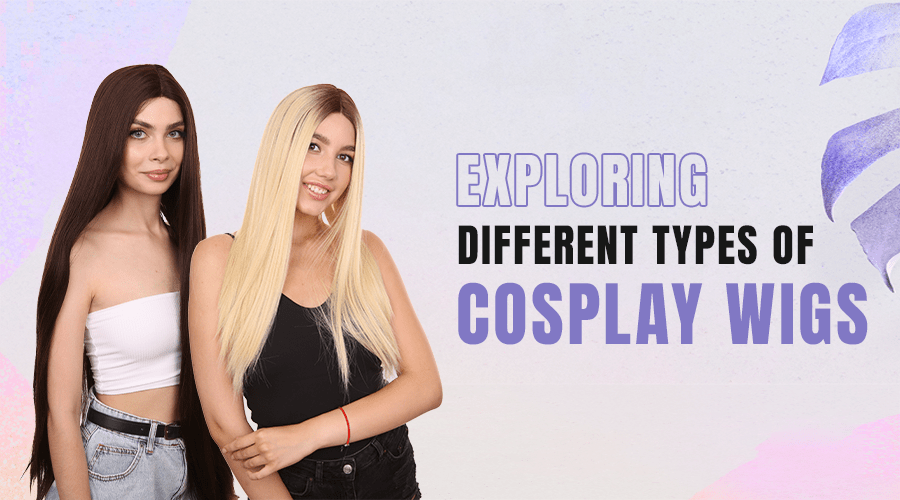 From Natural to Fantasy: Exploring Different Types of Cosplay Wigs