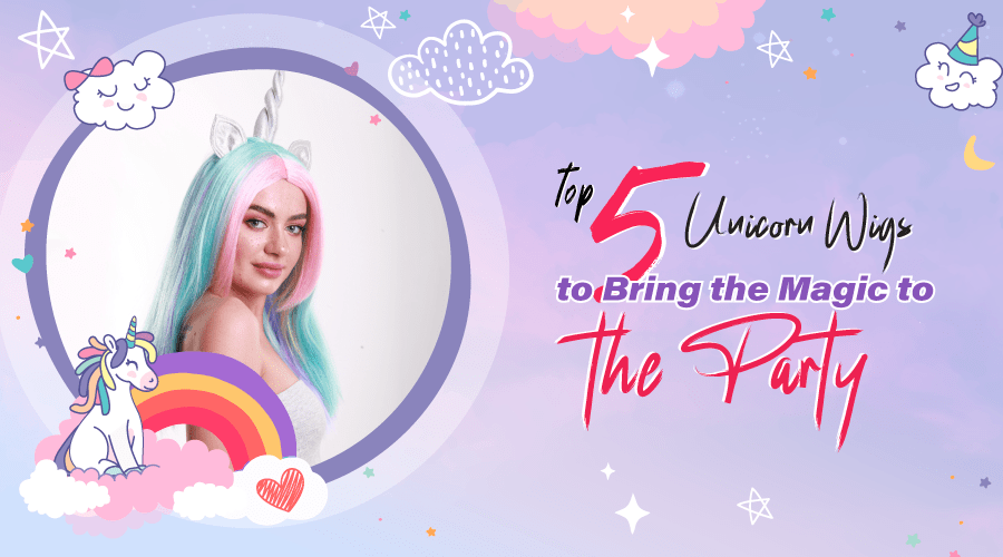 Top 5 Unicorn Wigs to Bring the Magic to the Party